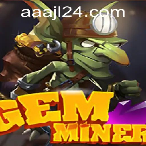 GemMiner: Unearth Treasures and Adventure with 'aaajl'